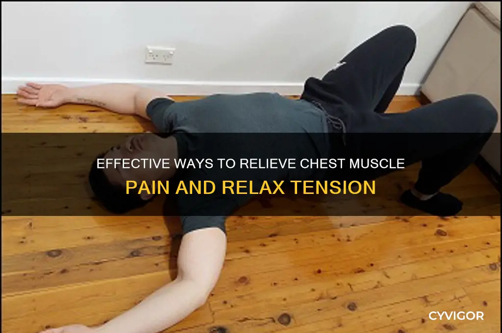 how to relax chest muscle pain