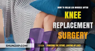 Effective Leg Muscle Relaxation Techniques Post-Knee Replacement Surgery