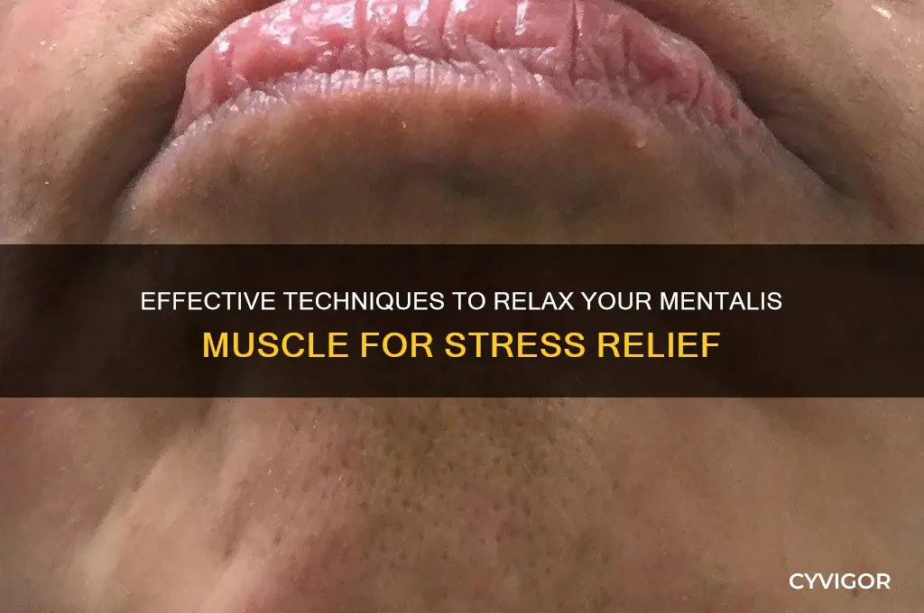 how to relax mentalis muscle