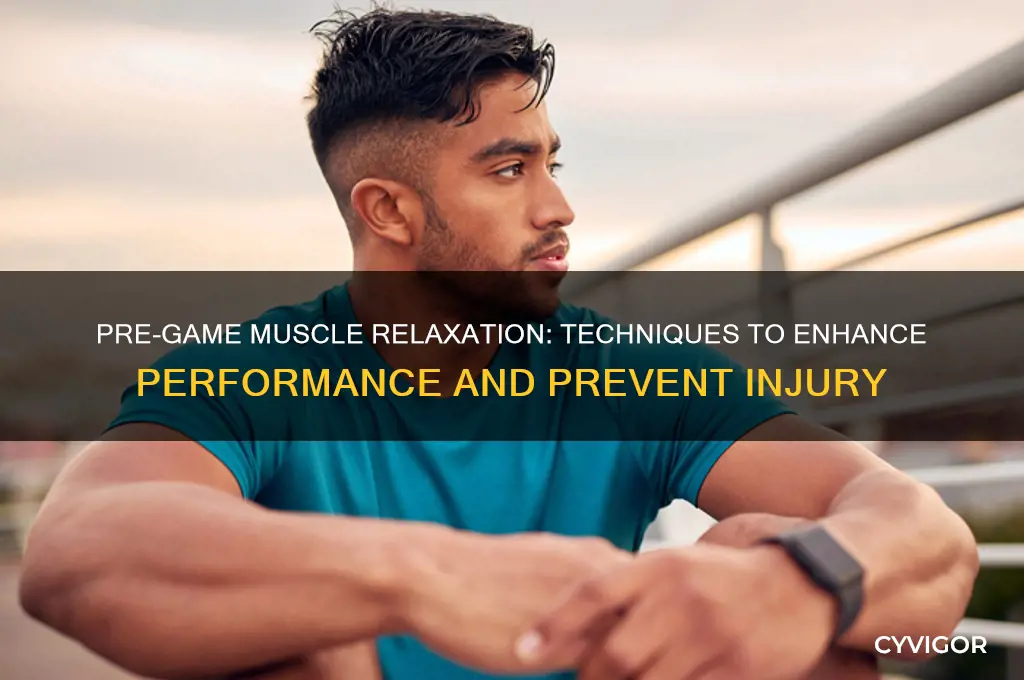 how to relax muscles before a game