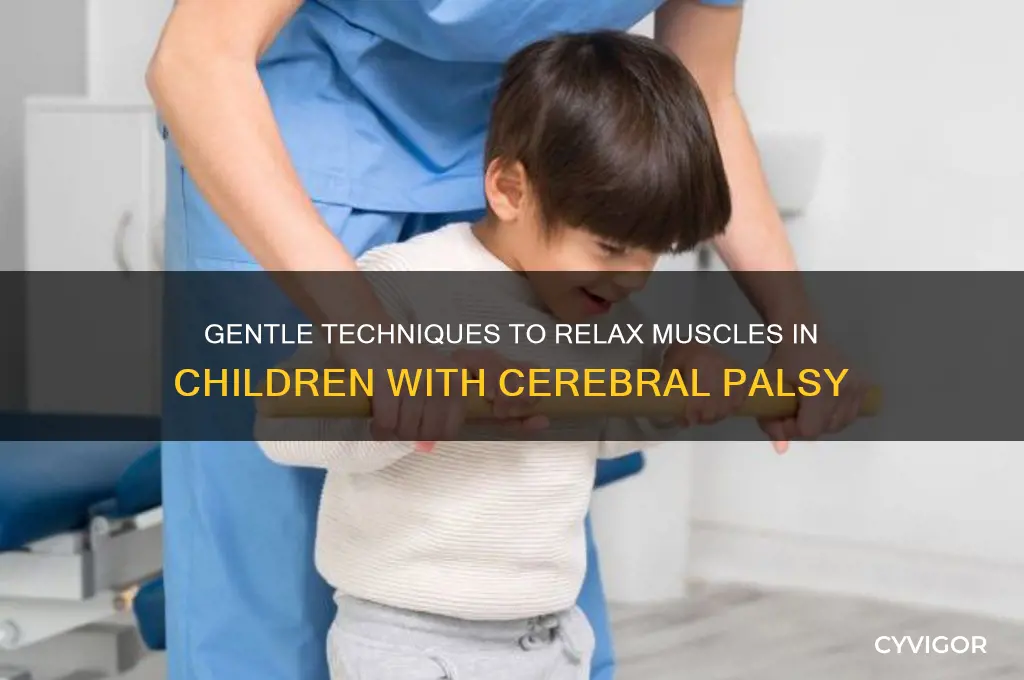 how to relax muscles for children with cerebral palsy