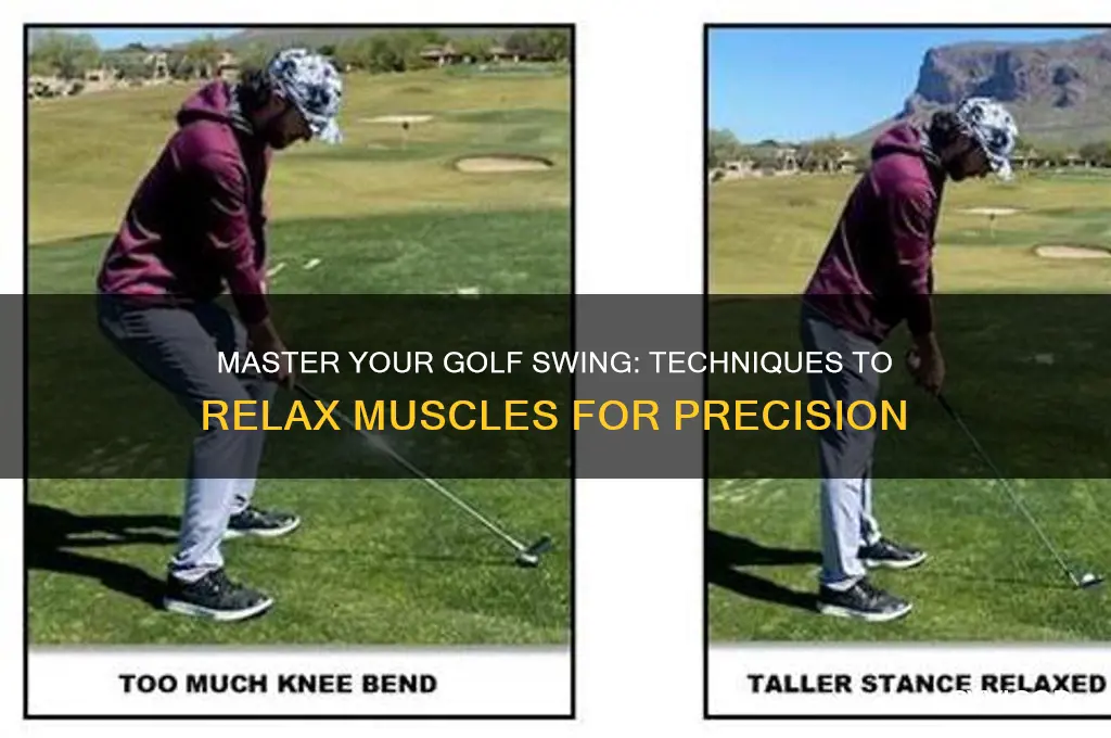 how to relax muscles in golf swing