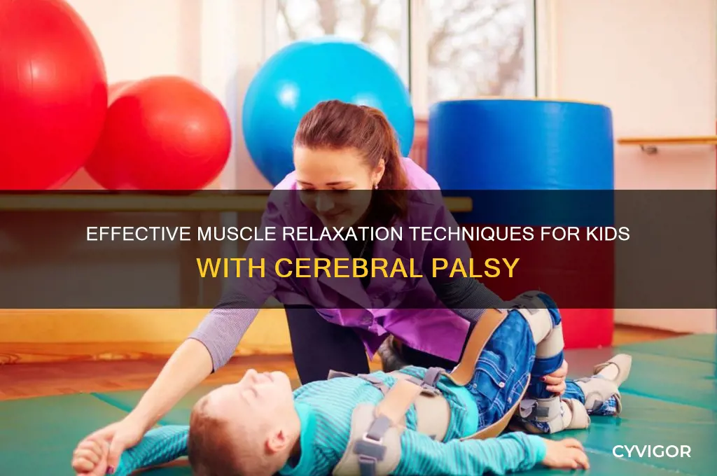how to relax muscles in kids with cp