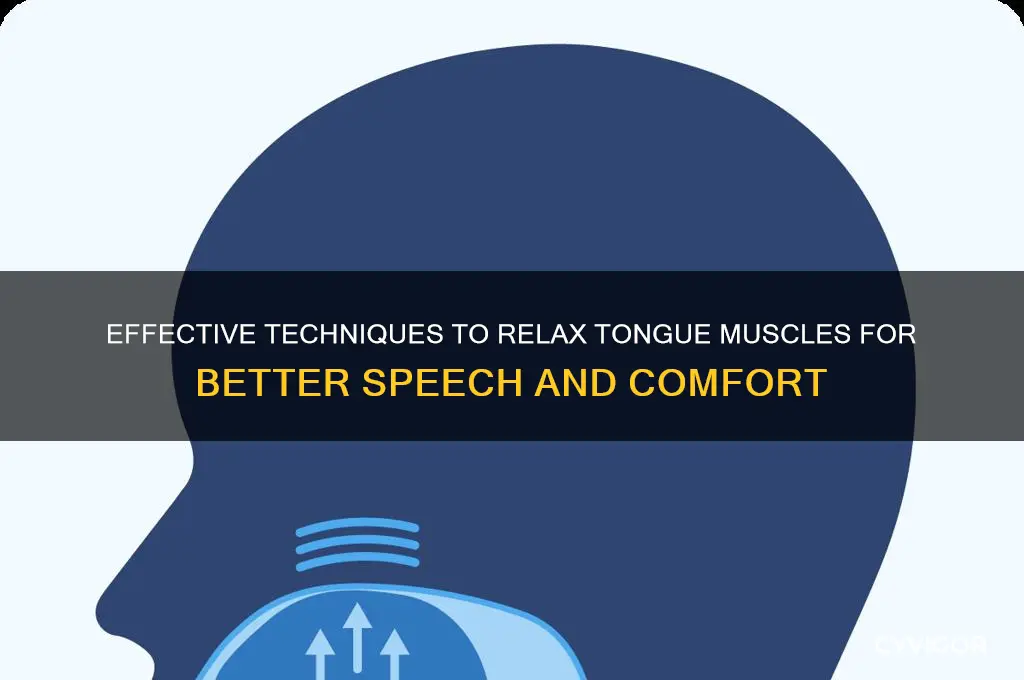 how to relax the tongue muscles