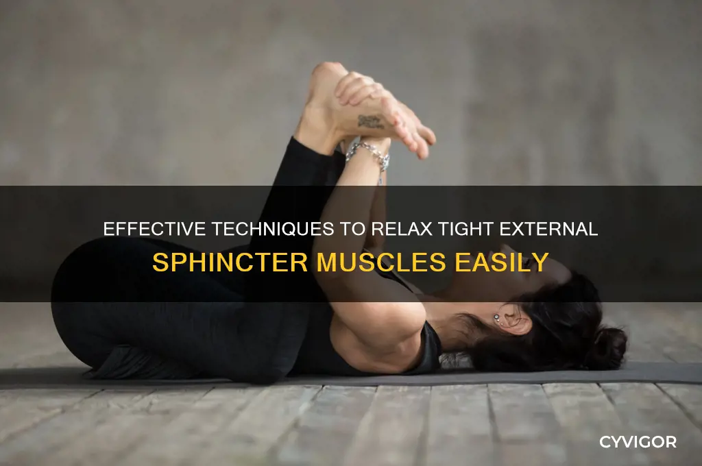 how to relax tight external sphincter muscles