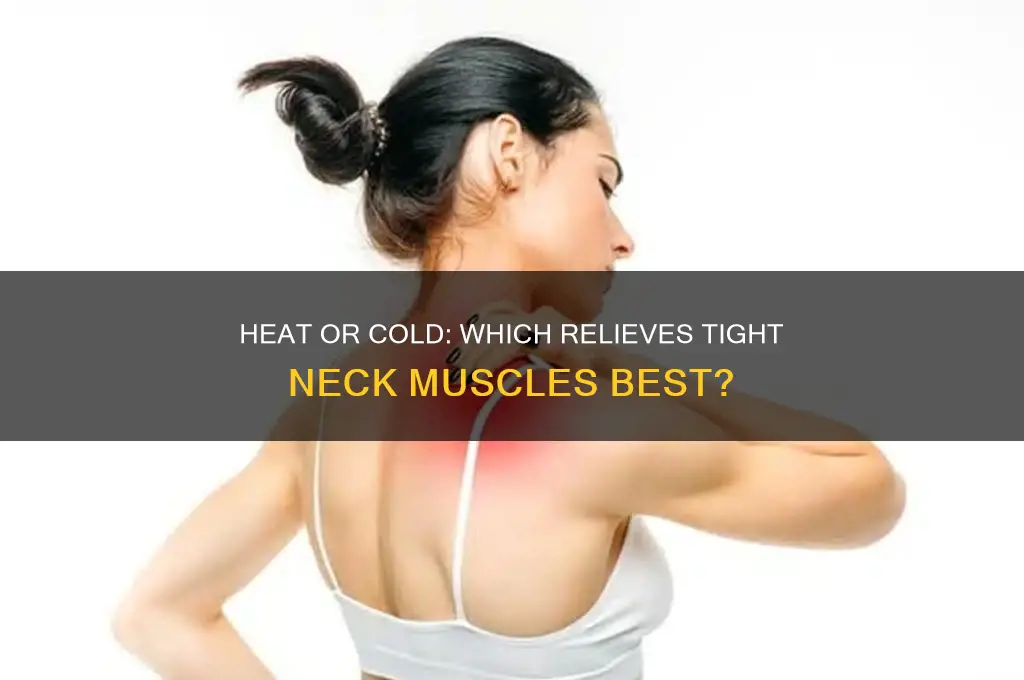 how to relax tight neck muscles heat or cold
