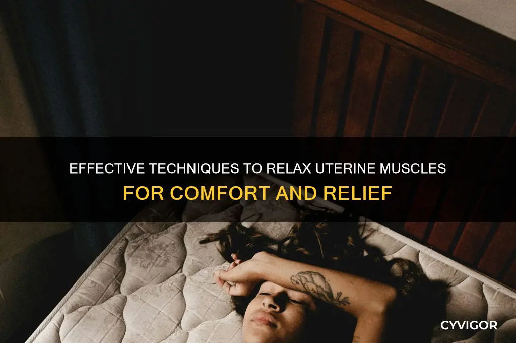 how to relax uterine muscles