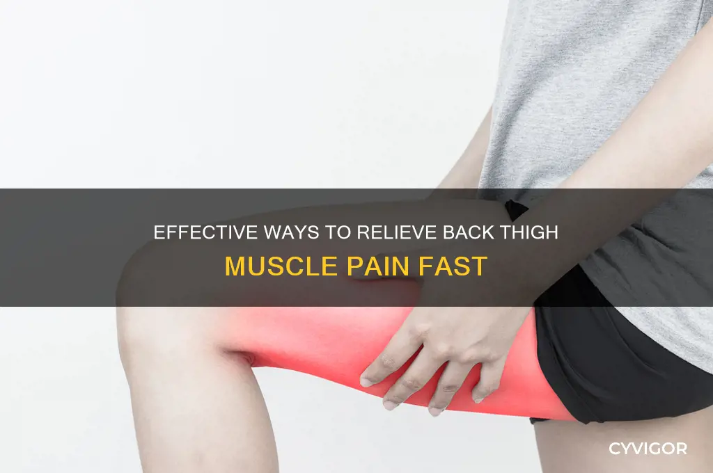 how to relieve back thigh muscle pain