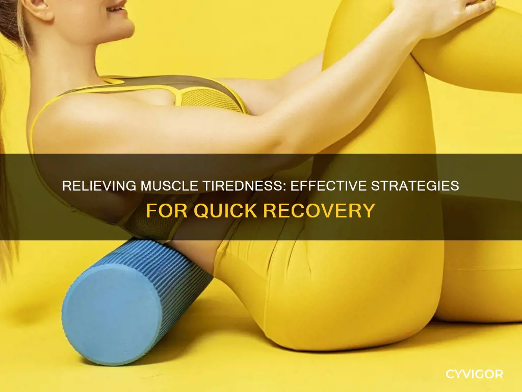 how to relieve muscle tiredness