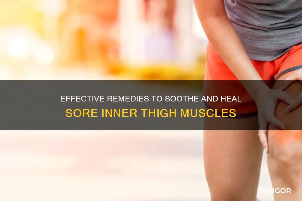 how to relieve sore inner thigh muscles