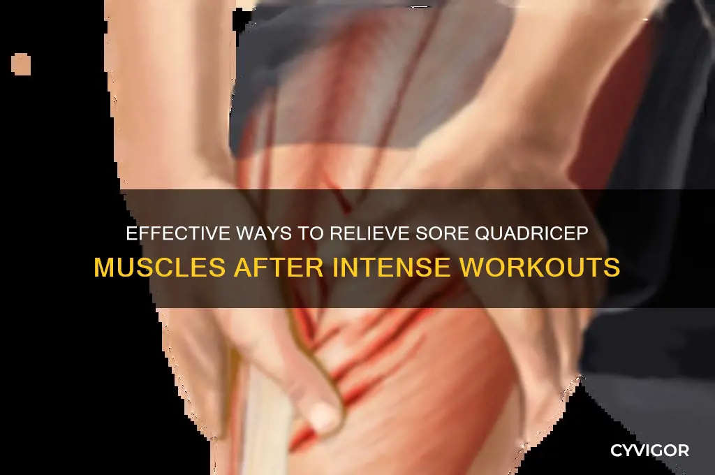 how to relieve sore quadricep muscles