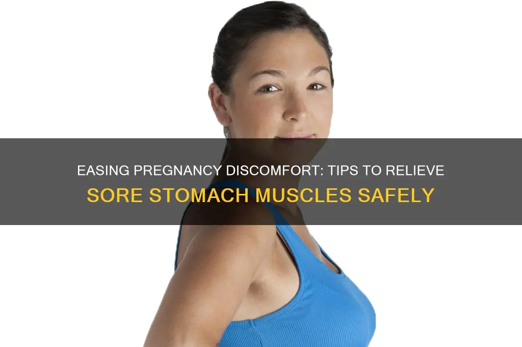 how to relieve sore stomach muscles during pregnancy