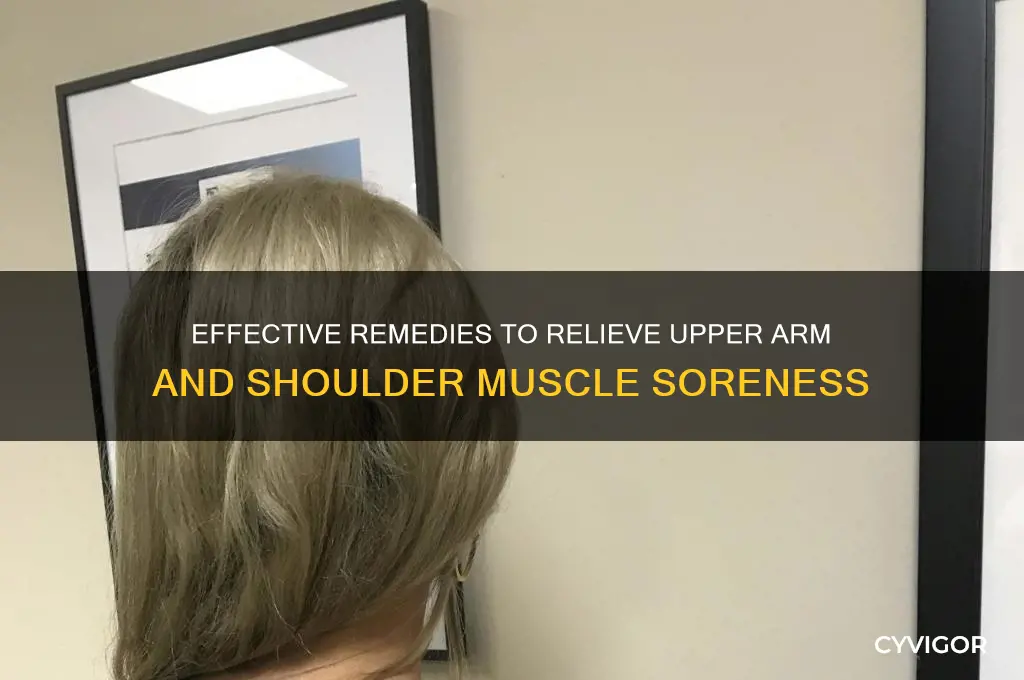 how to relueve muscle soreness in upper arms and shoulders