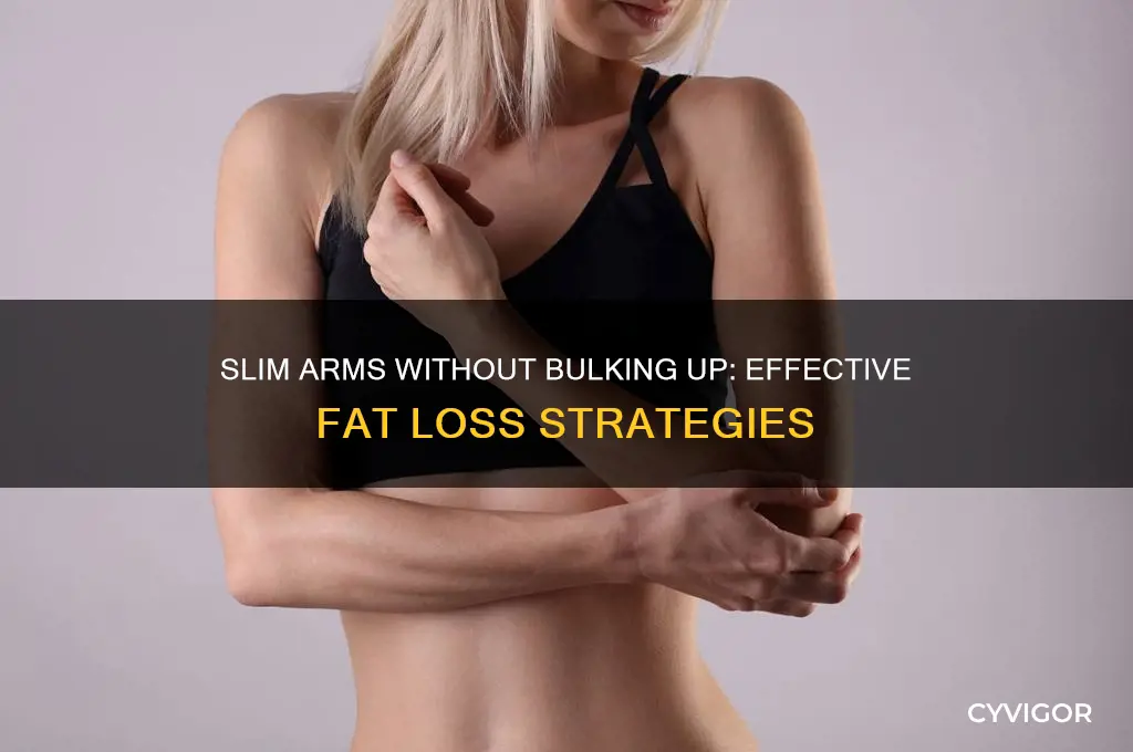 how to remove fat from arms without gaining muscle