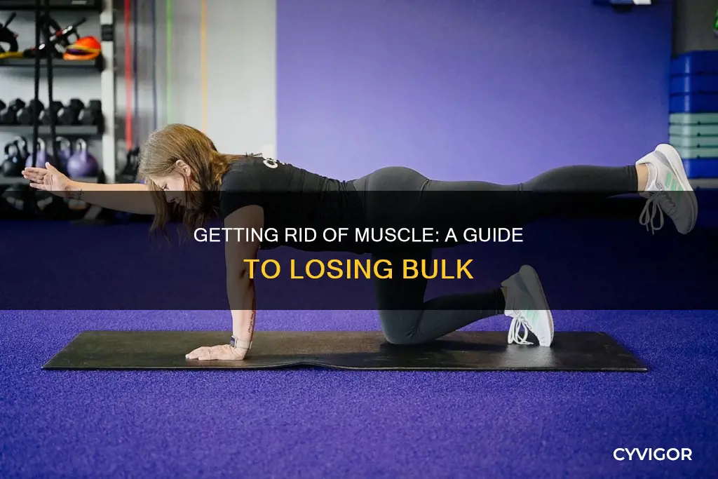 how to rid of muscle