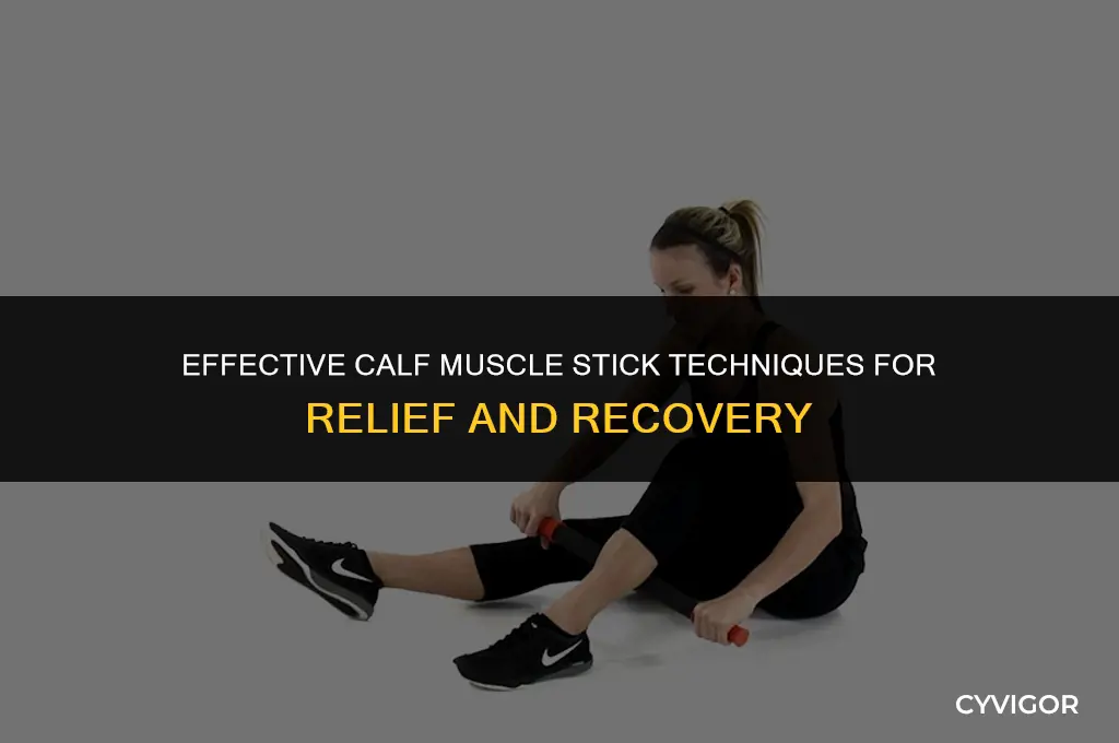 how to roll out a calf muscle stick