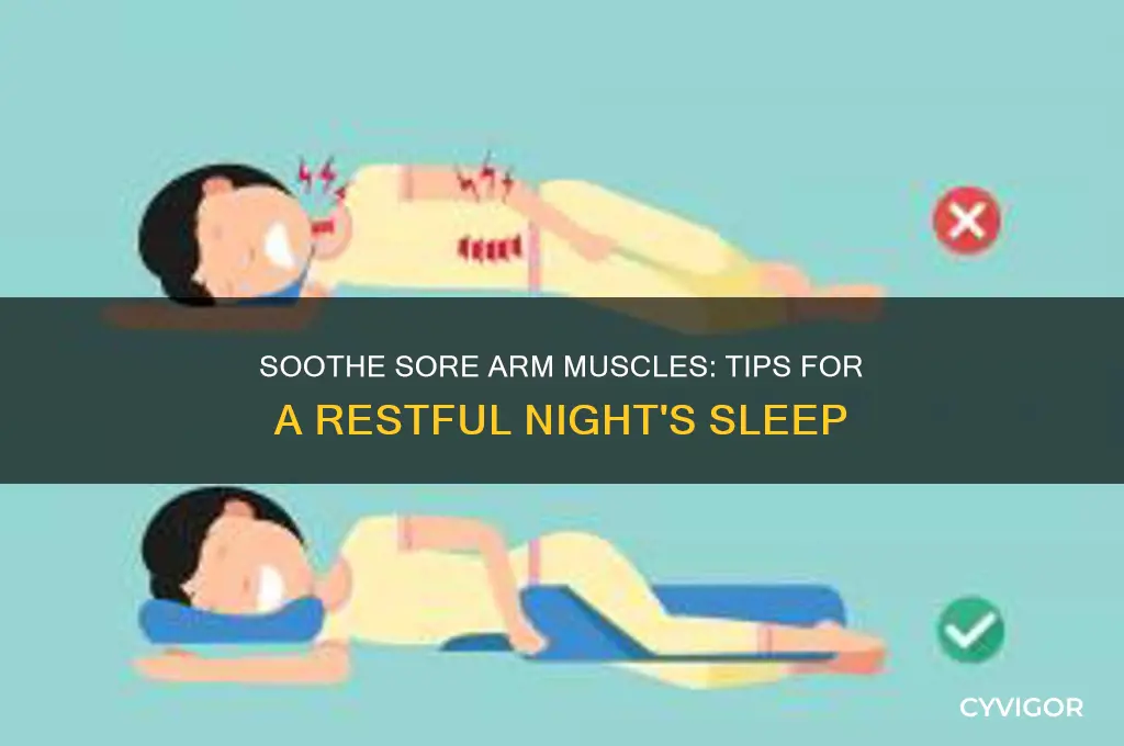 how to sleep with sore arm muscles