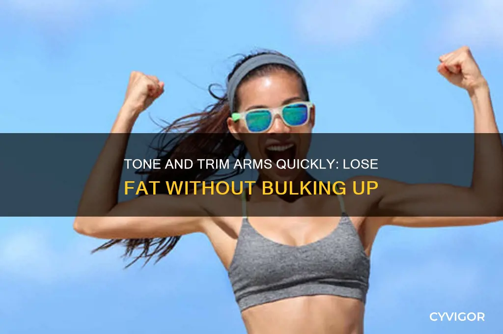 how to slim down arms fast without gaining muscle