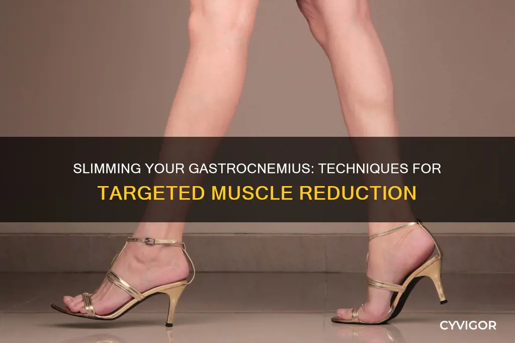 how to slim gastrocnemius muscle