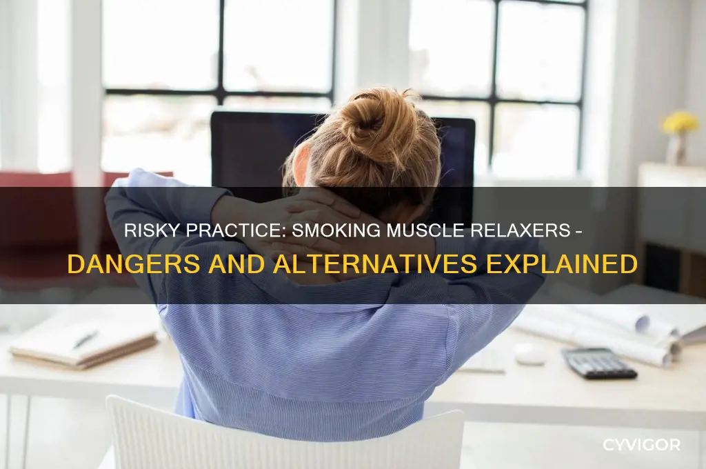 how to smoke a muscle relaxer