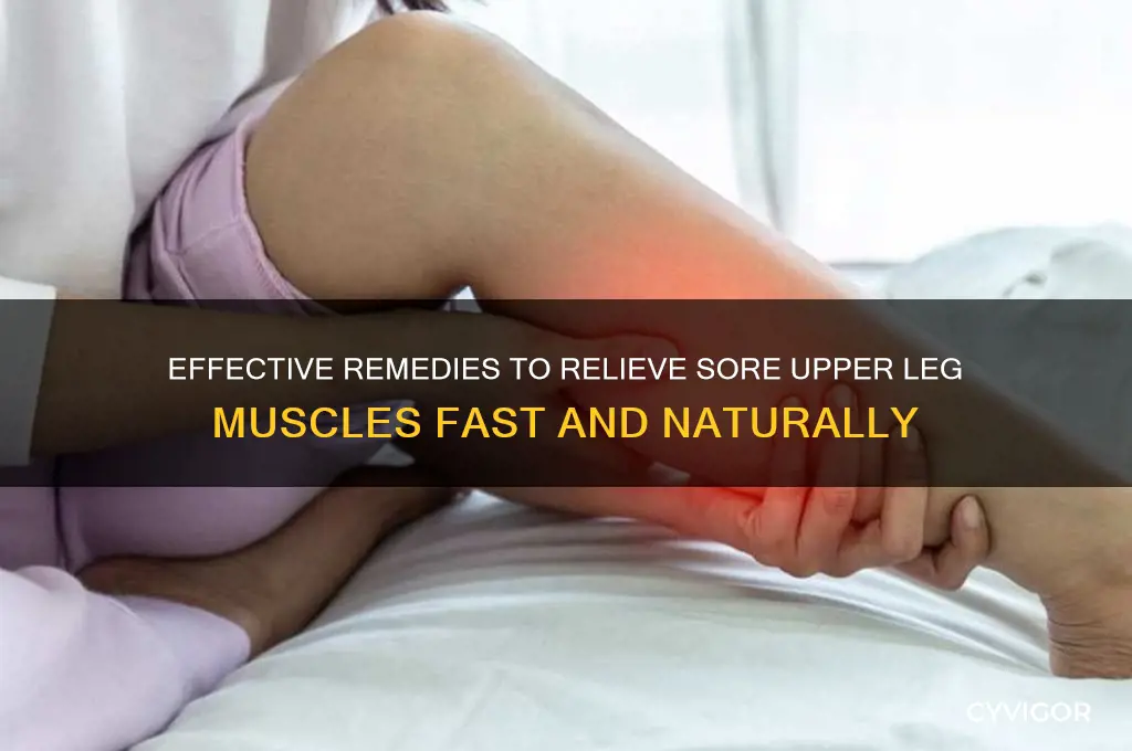 how to soothe extra sore upper leg muscles