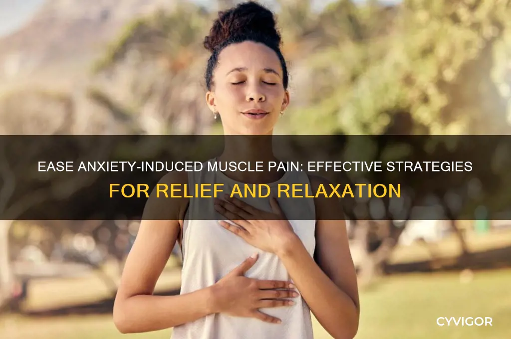 how to stop anxiety muscle pain