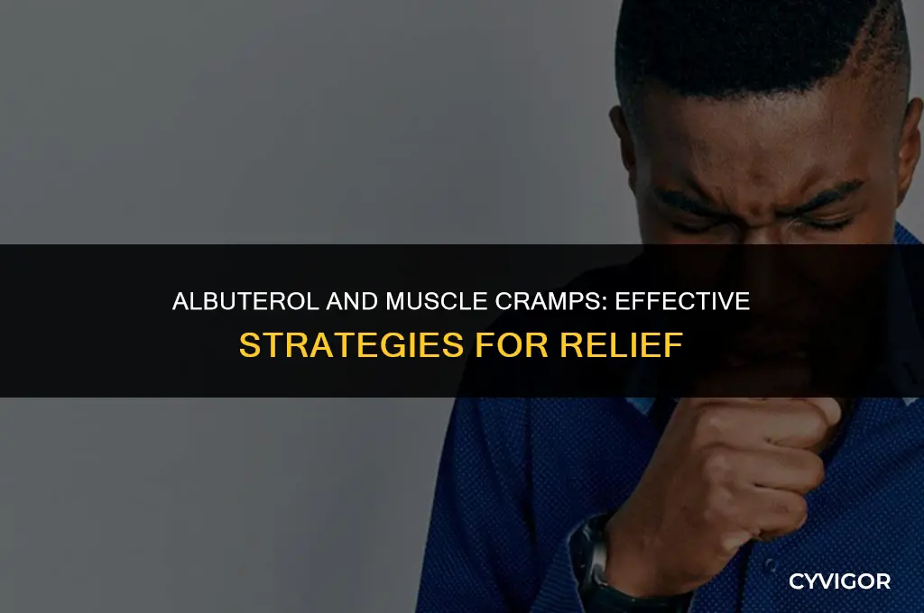 how to stop muscle cramps from albuterol