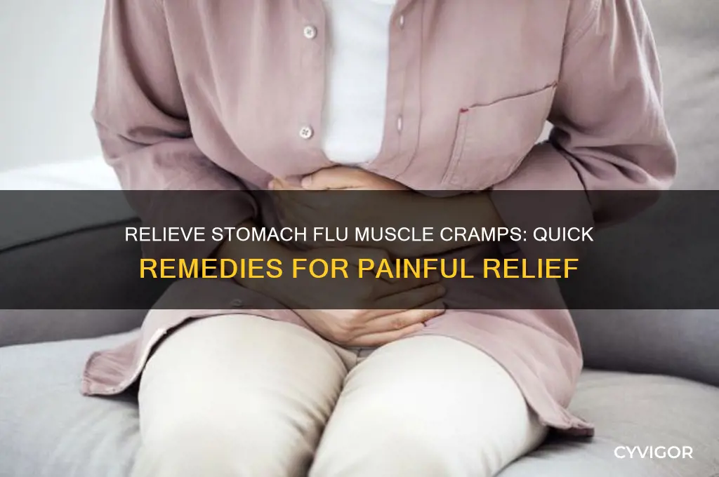 how to stop painful muscle cramp stomach flu