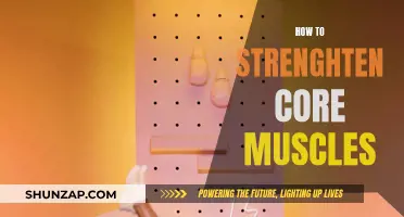 Core Strength Training: Simple Ways to Strengthen Your Core Muscles