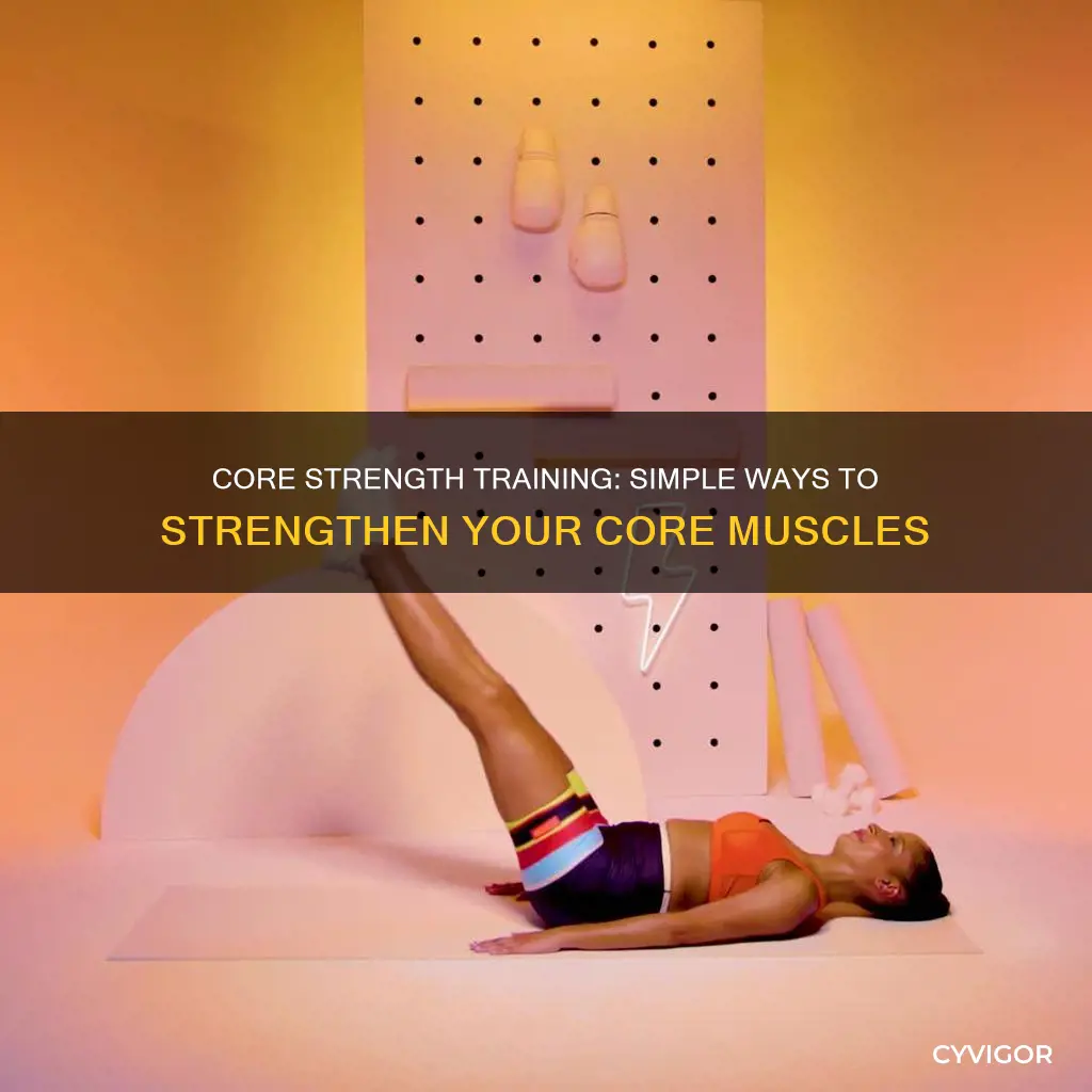 how to strenghten core muscles