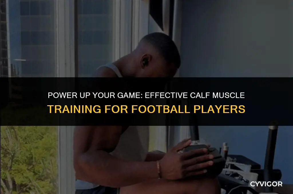 how to strengthen calf muscles for football