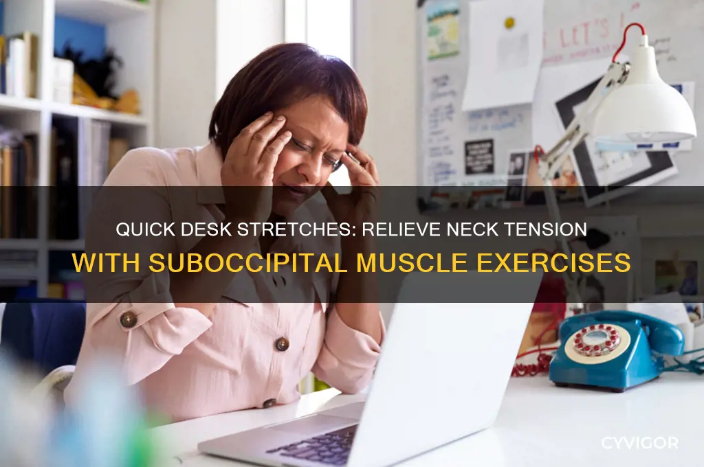 how to stretch suboccipital muscles at work