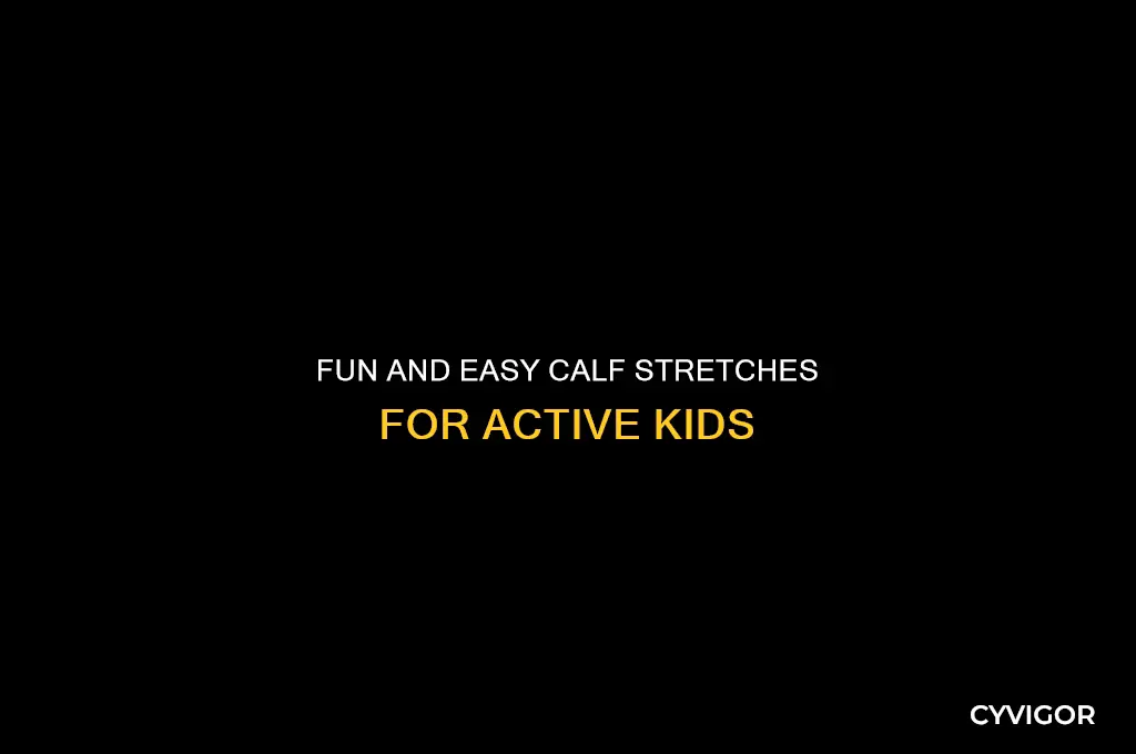 how to stretch your calf muscle kids