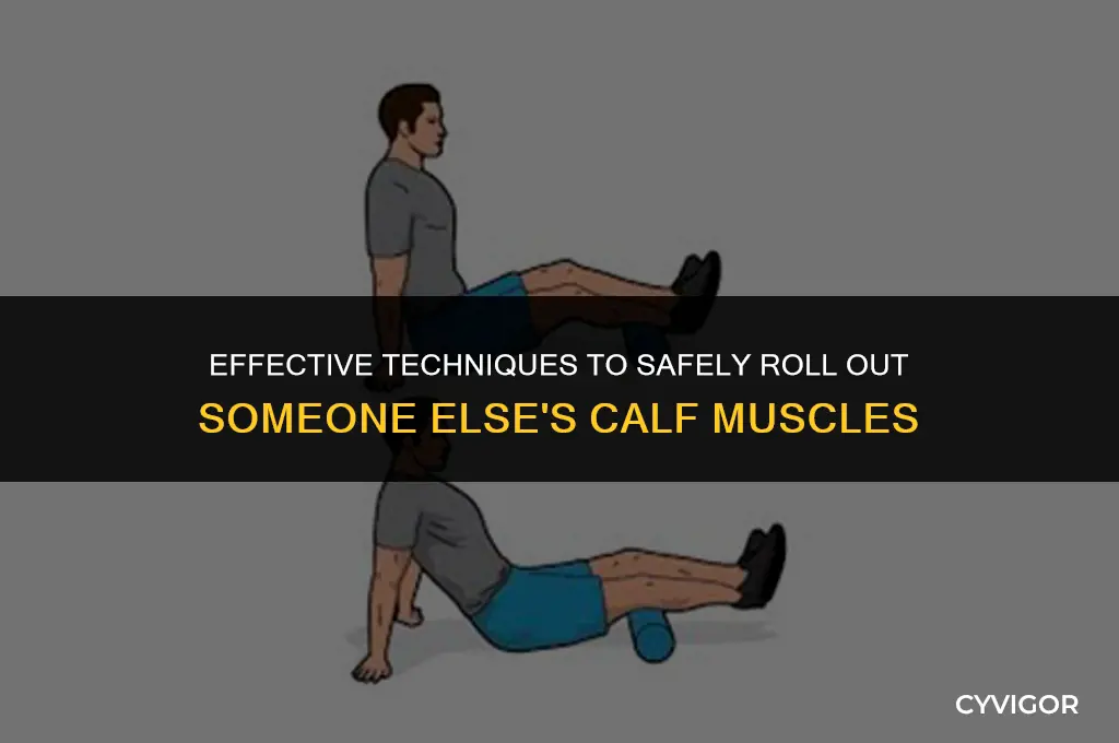 how to to roll out someone else