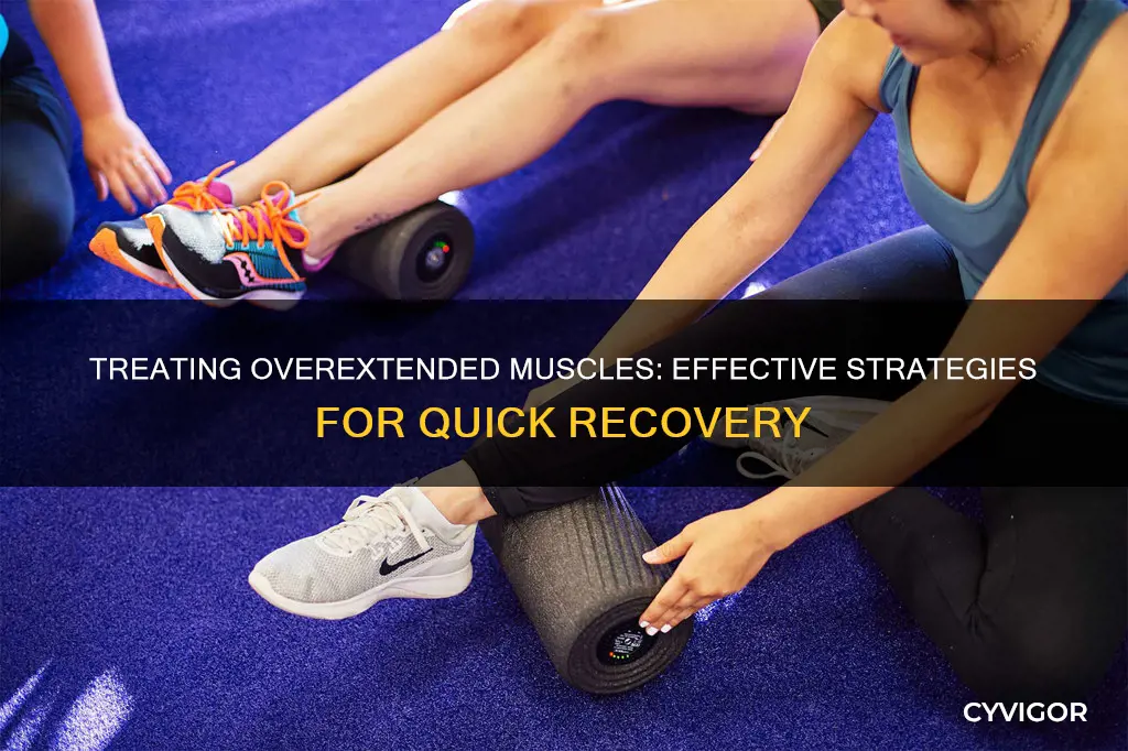 how to treat overextended muscles