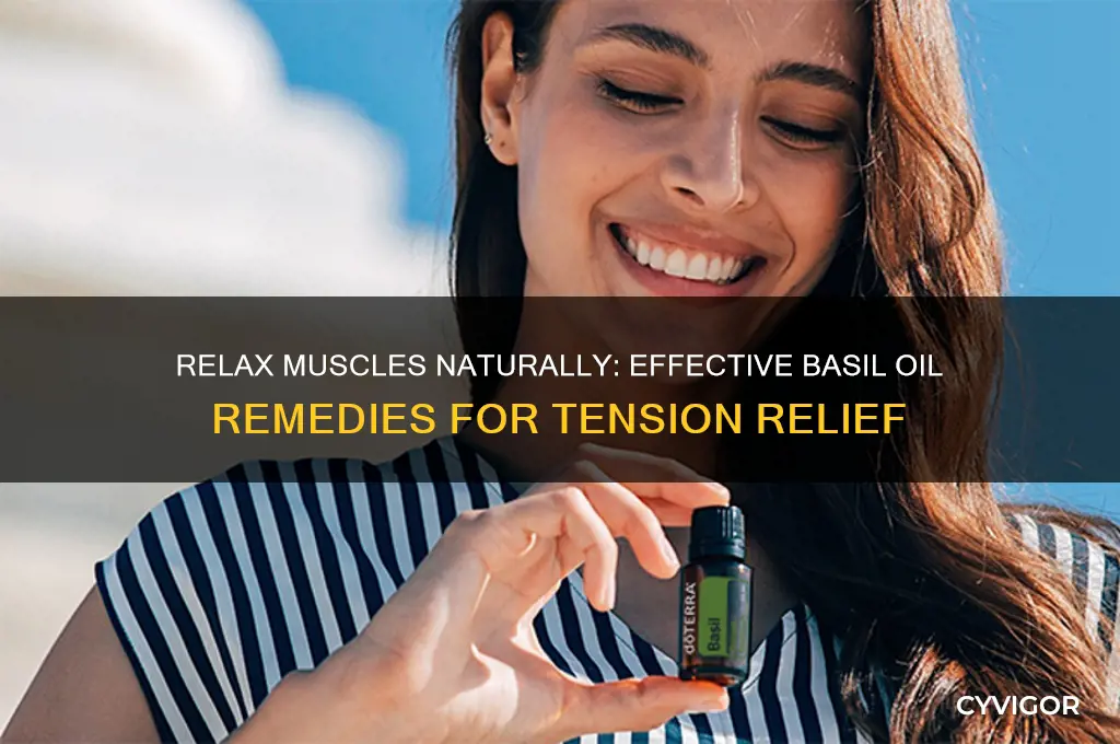how to use basil oil for muscle relaxant