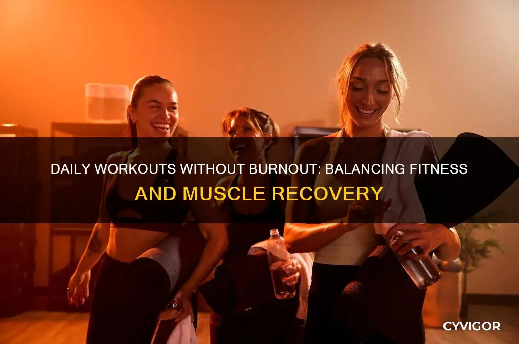 how to work out every day without overworking my muscles