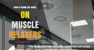 Safe Workouts on Muscle Relaxers: Tips for Effective Exercise