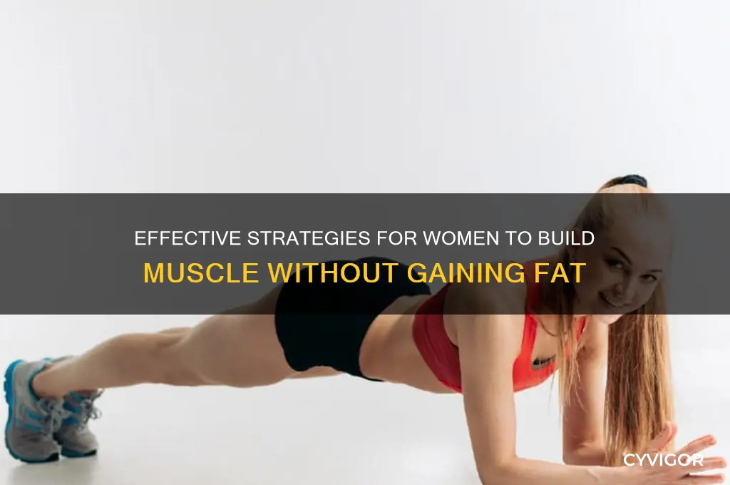 how women can increase muscle mass without gaining fat