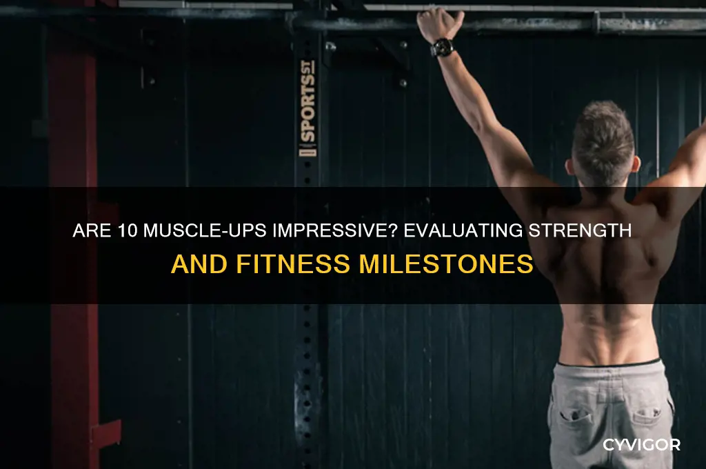 is 10 muscle ups good