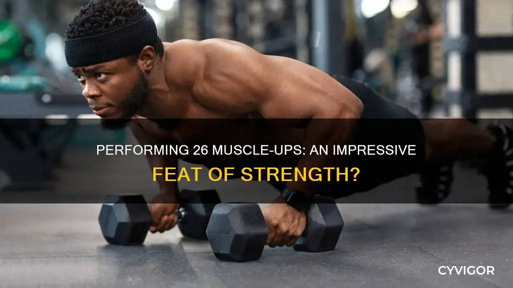 is 26 muscle ups difficult