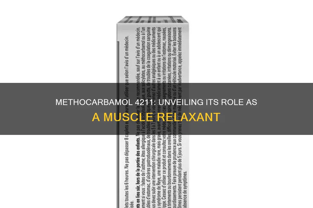 is 4211 v methocarbamol a muscle relaxant