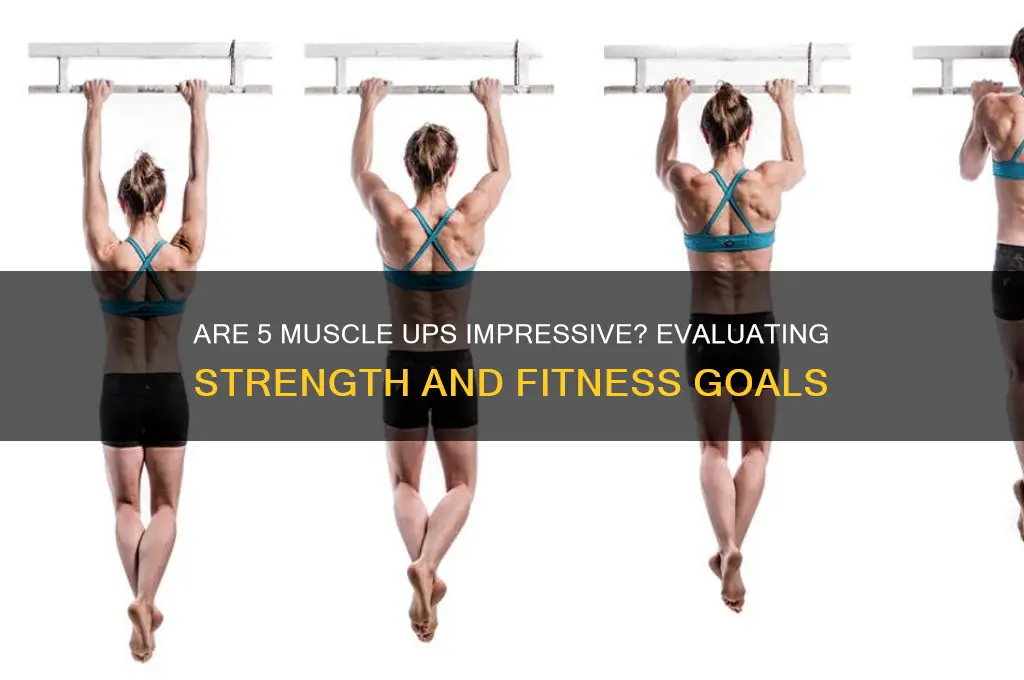is 5 muscle ups good