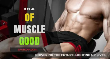 Is 80 lbs of Muscle Good? Unpacking Strength and Fitness Goals