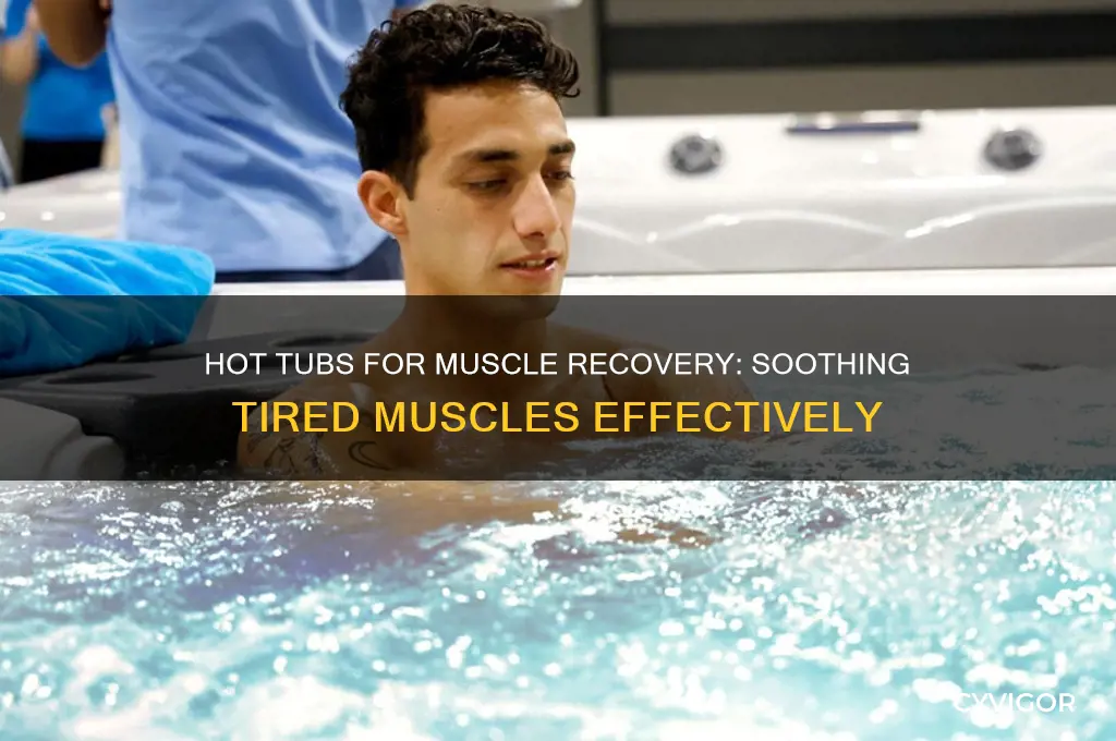 is a hot tub good for tired muscles