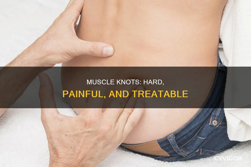 is a muscle knot hard