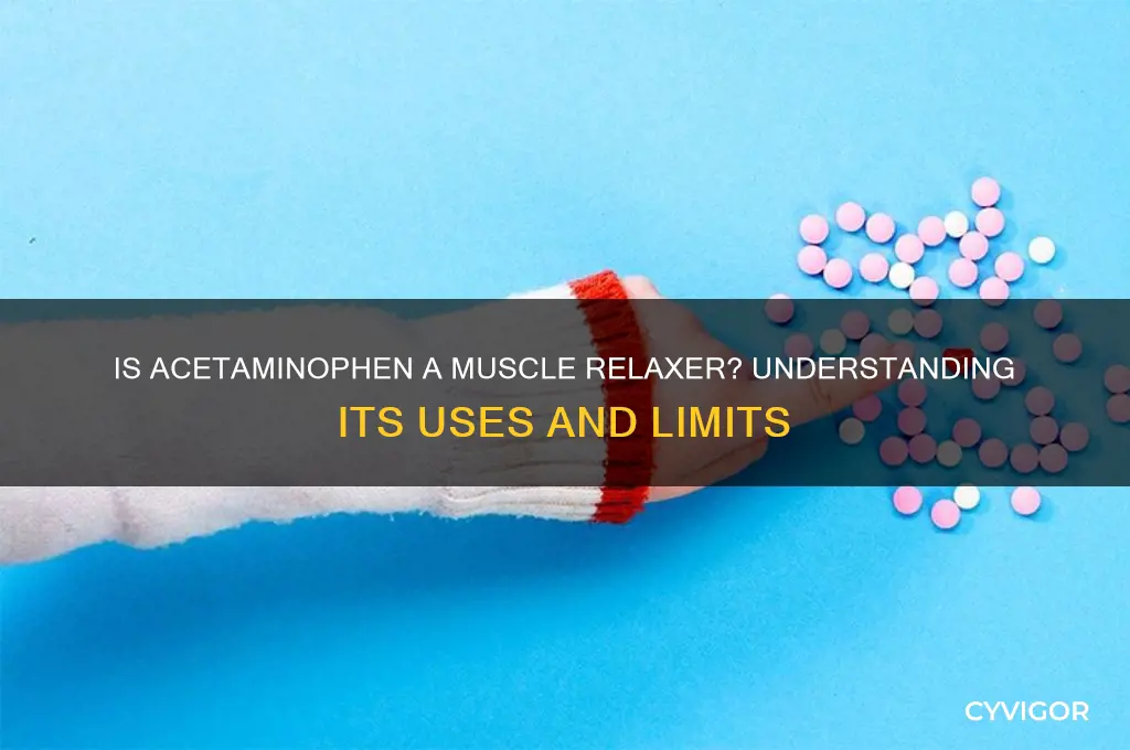 is acetaminophen a muscle relaxer