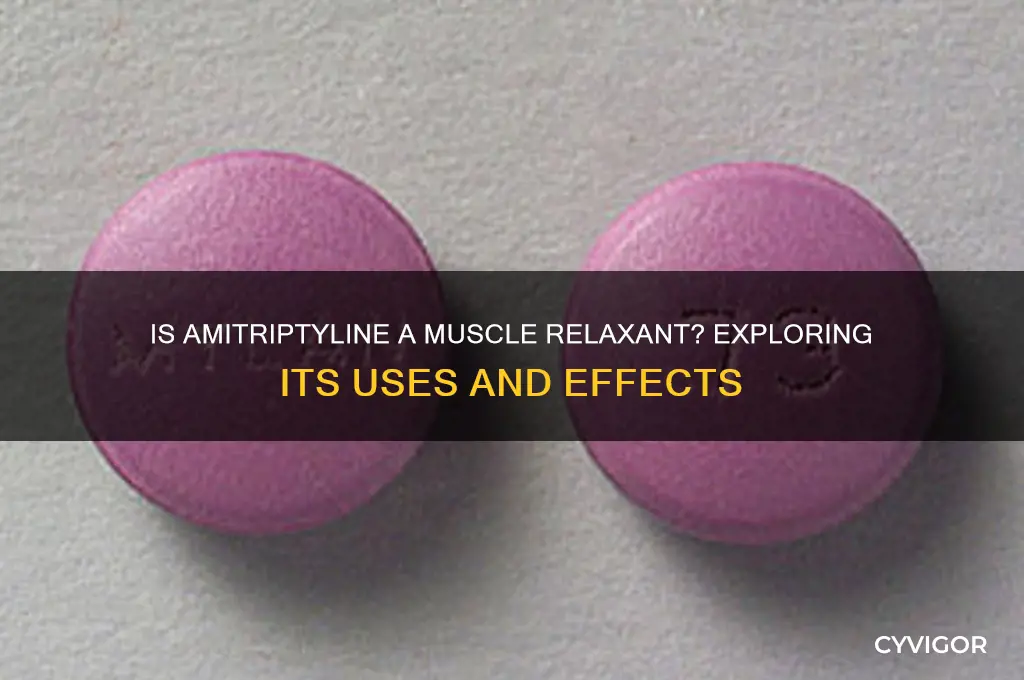 is amitriptylin a muscle relaxant