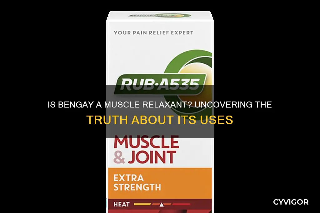 is bengay a muscle relaxant