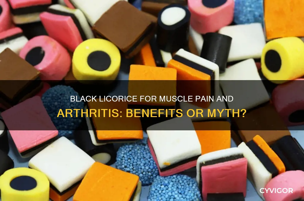 is black riccorice good for muscle pain arititis